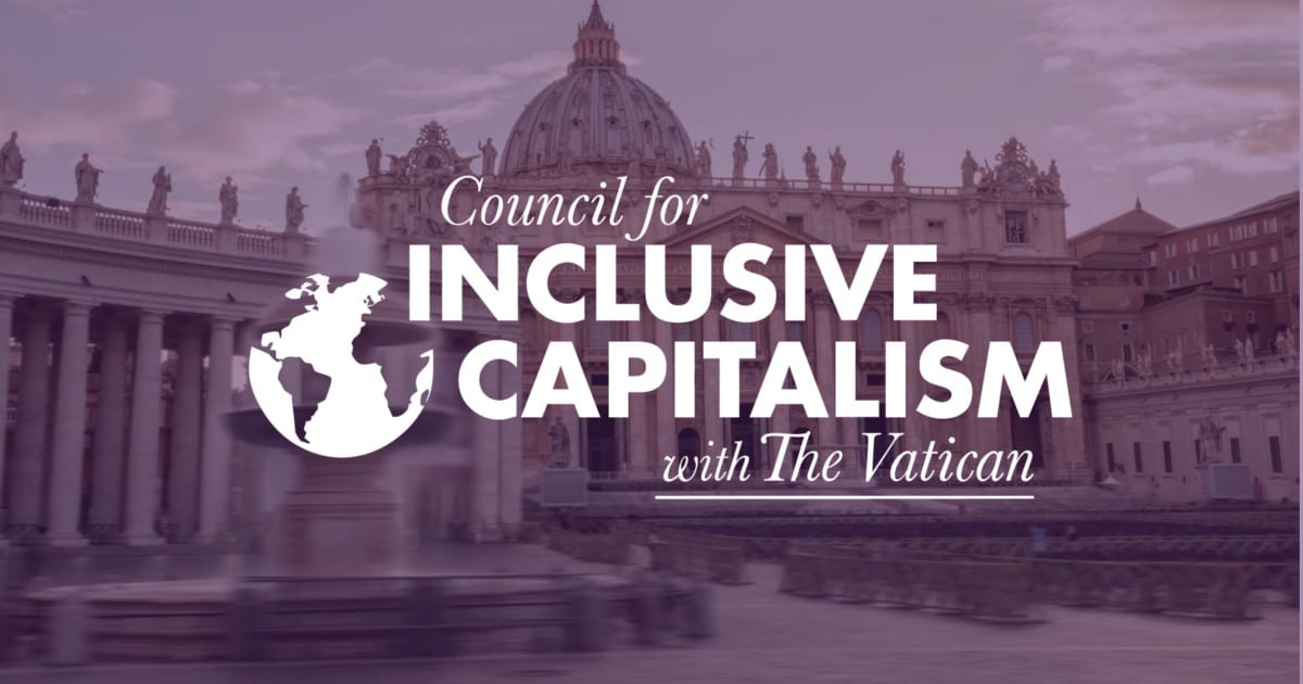 Council for Inclusive Capitalism with the Vatican